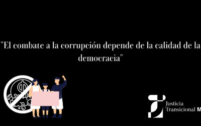 “El combate a la corrupción depende de la calidad de la democracia”. Publicado por Mariclaire Acosta en la Revista Brújula Ciudadana