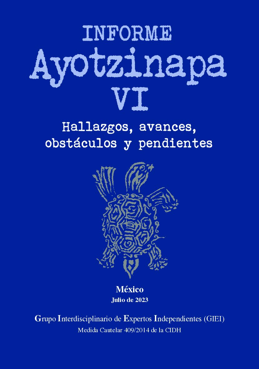 GIEI presenta su sexto informe sobre el caso de Ayotzinapa