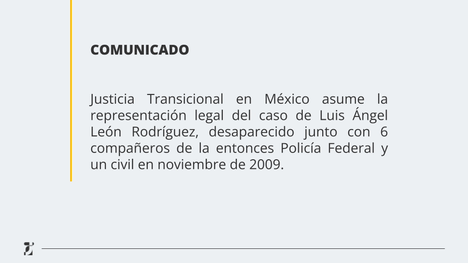 Comunicado: JTMX asume la representación del caso de Luis Ángel León Rodríguez, expolicía federal desaparecido en Michoacán en 2009